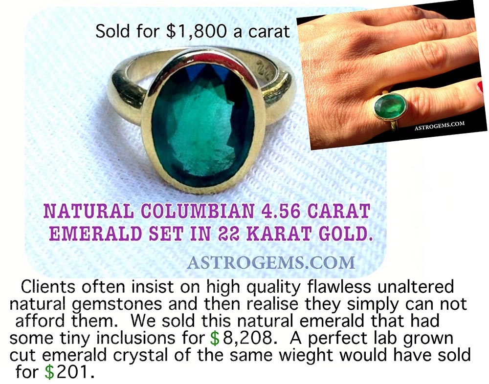 Laboratory grown emerald is much less expensive than natural emerald.
